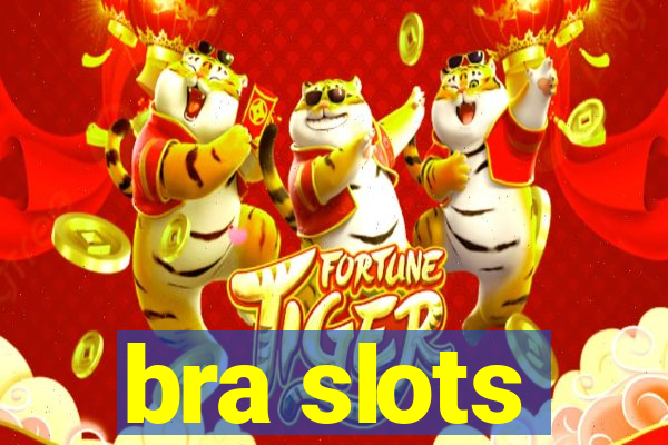 bra slots