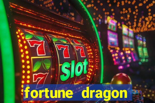 fortune dragon horário pagante hoje