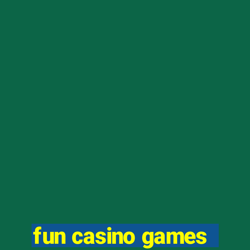 fun casino games