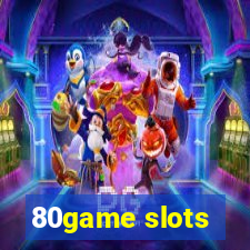 80game slots