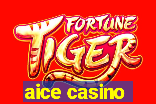 aice casino