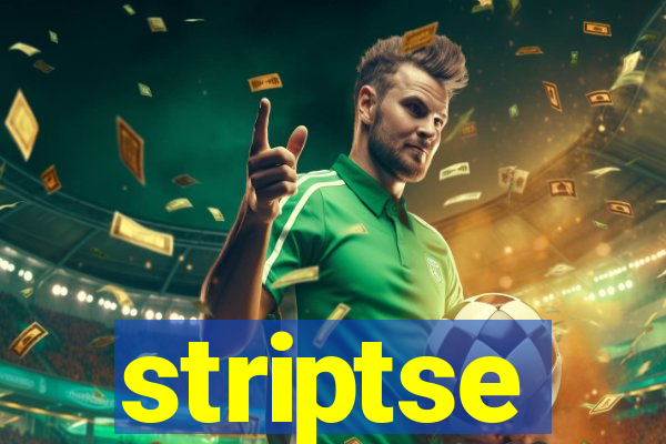 striptse