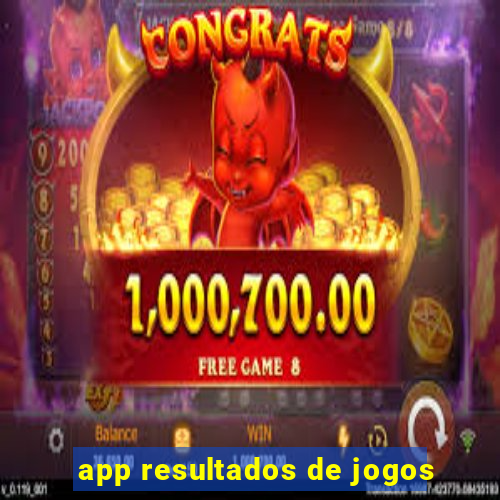 app resultados de jogos