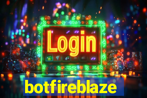 botfireblaze