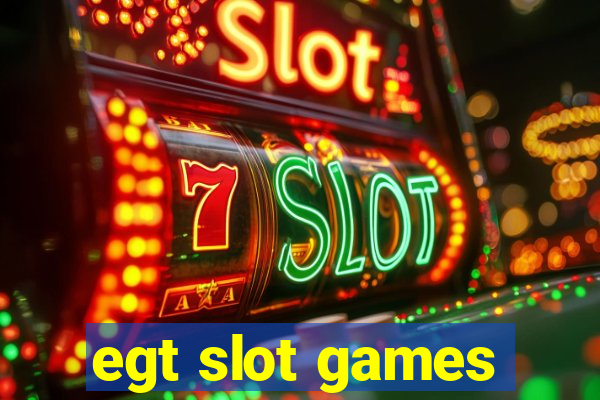 egt slot games