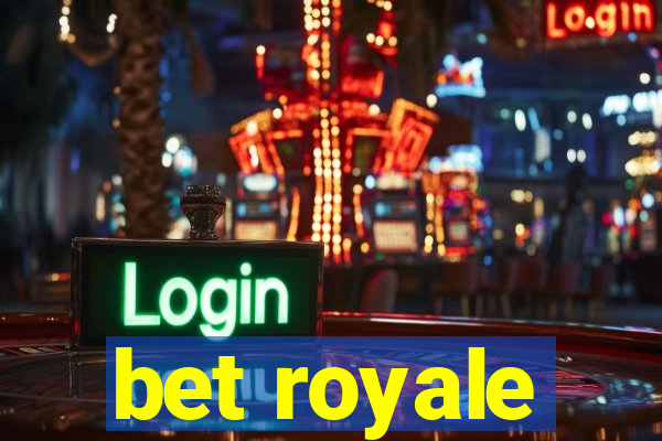 bet royale