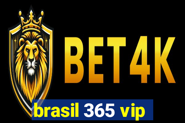 brasil 365 vip