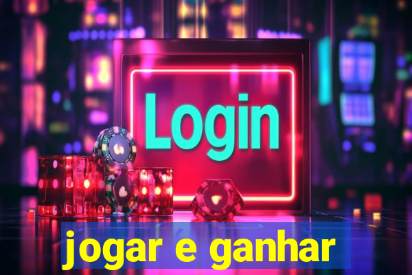 jogar e ganhar