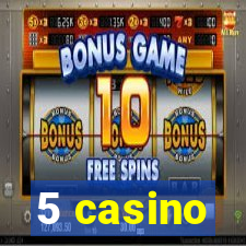 5 casino