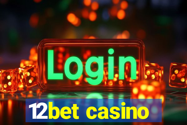 12bet casino