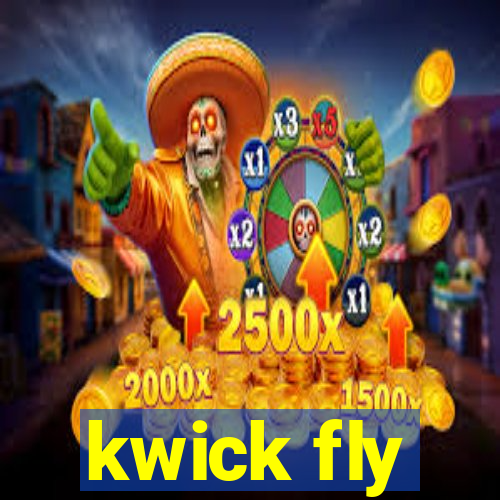 kwick fly