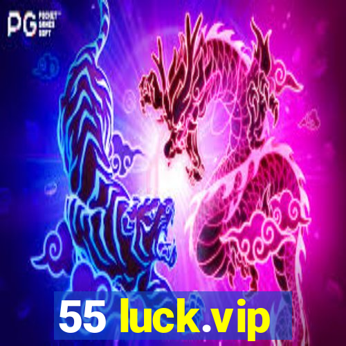 55 luck.vip