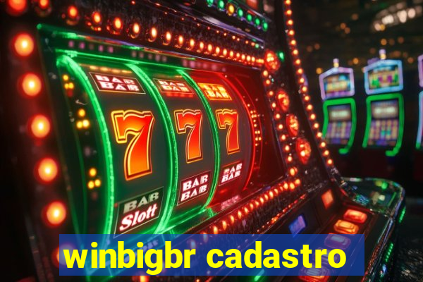 winbigbr cadastro