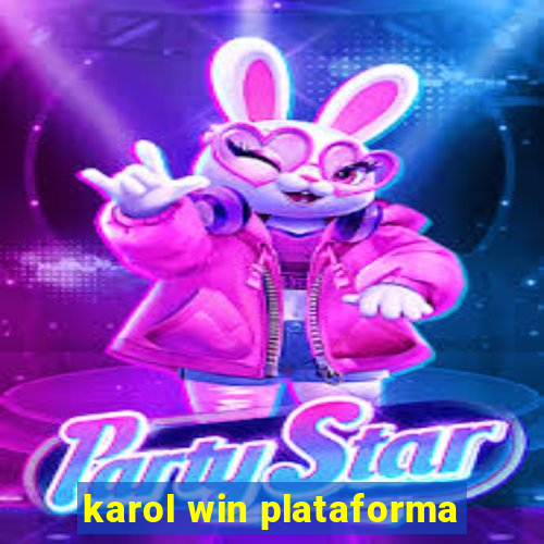 karol win plataforma