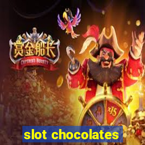 slot chocolates