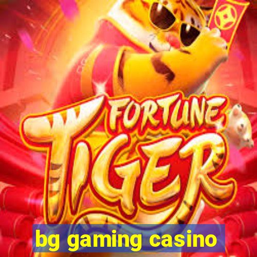 bg gaming casino