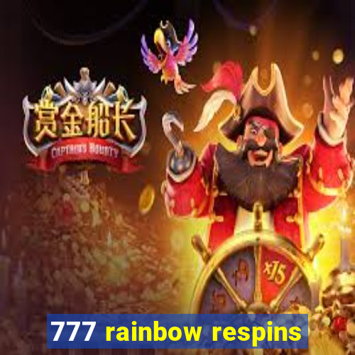 777 rainbow respins