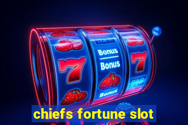 chiefs fortune slot