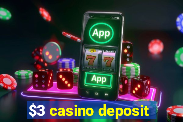 $3 casino deposit