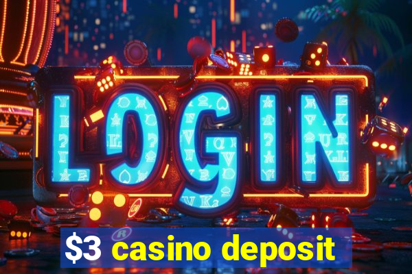 $3 casino deposit