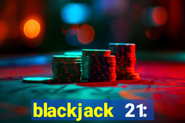 blackjack 21: casino card game