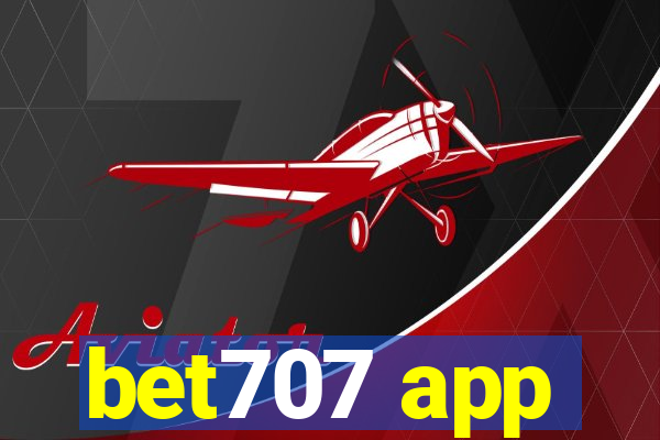 bet707 app