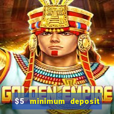 $5 minimum deposit casinos australia