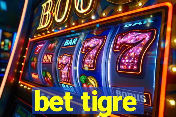 bet tigre