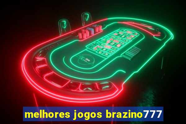 melhores jogos brazino777