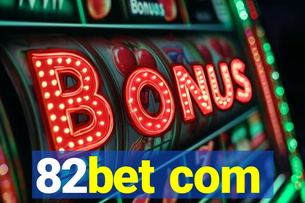 82bet com