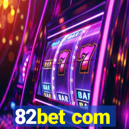 82bet com