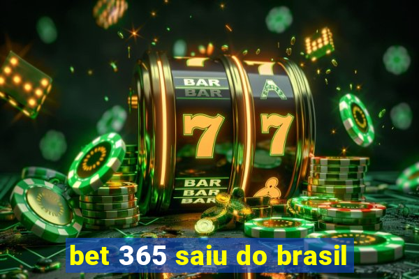 bet 365 saiu do brasil