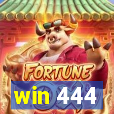 win 444