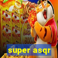 super asqr