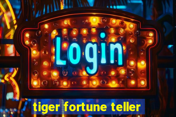 tiger fortune teller