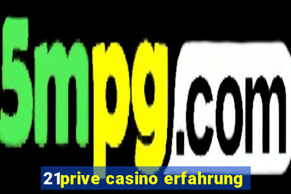 21prive casino erfahrung