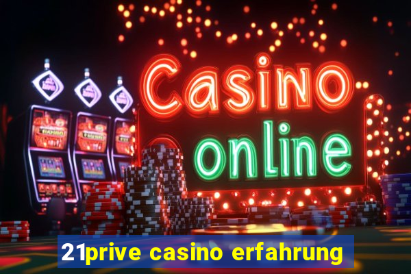 21prive casino erfahrung