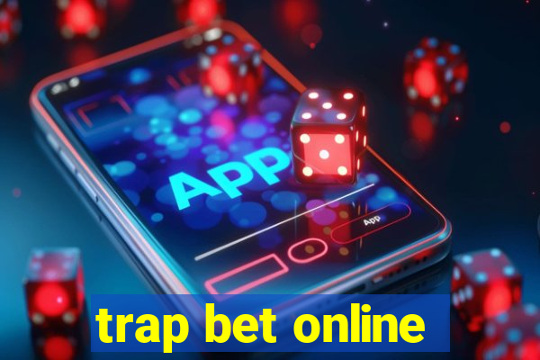 trap bet online