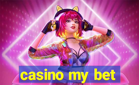 casino my bet