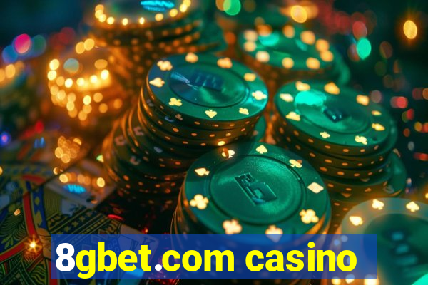 8gbet.com casino