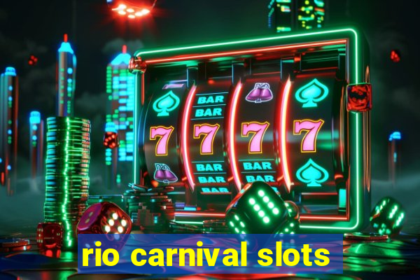 rio carnival slots