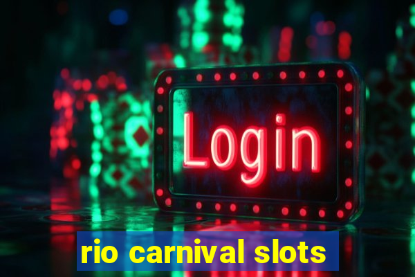 rio carnival slots