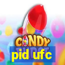 pid ufc