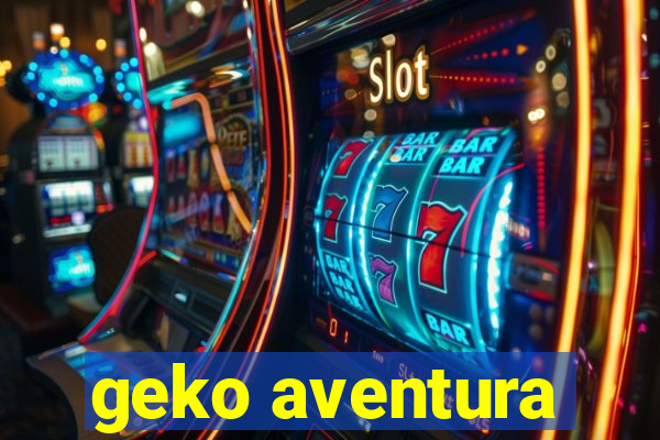 geko aventura