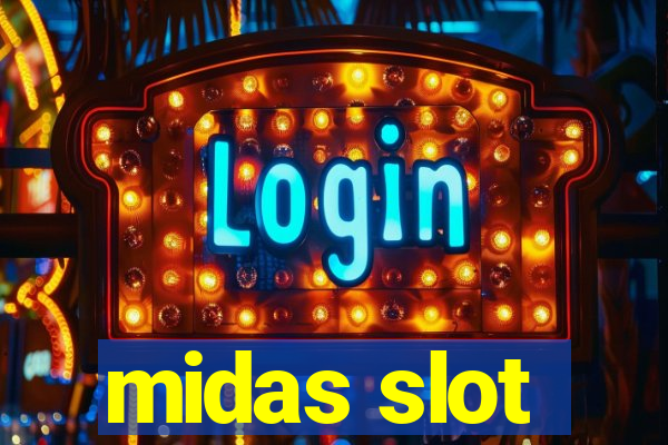 midas slot