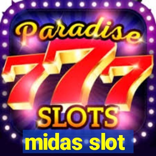 midas slot