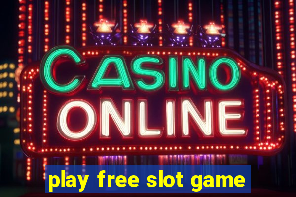 play free slot game