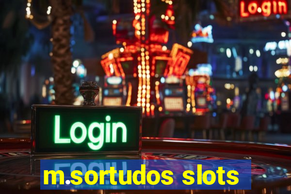 m.sortudos slots