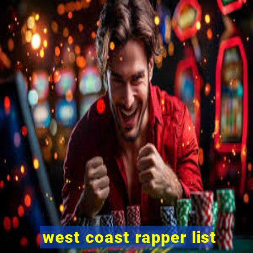 west coast rapper list