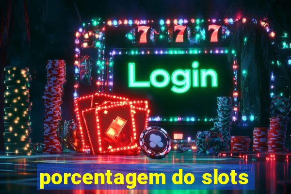 porcentagem do slots